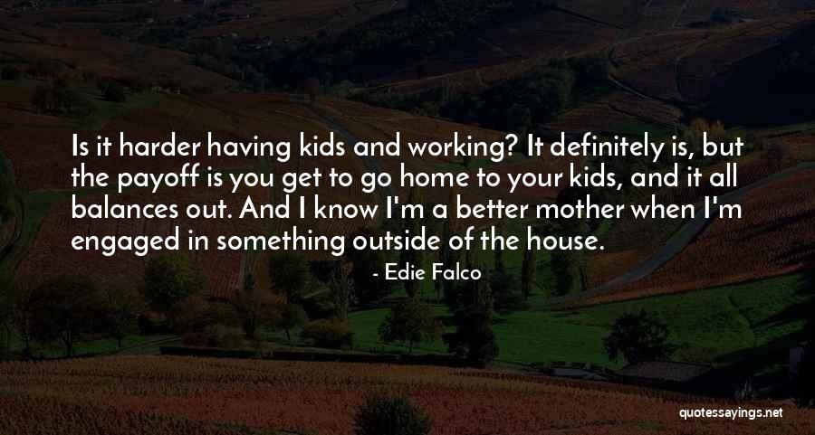 Geezus Gonzales Quotes By Edie Falco Geezus Gonzales Quotes By Edie Falco