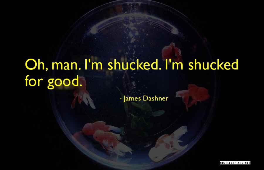 Geezus Gonzales Quotes By James Dashner Geezus Gonzales Quotes By James Dashner