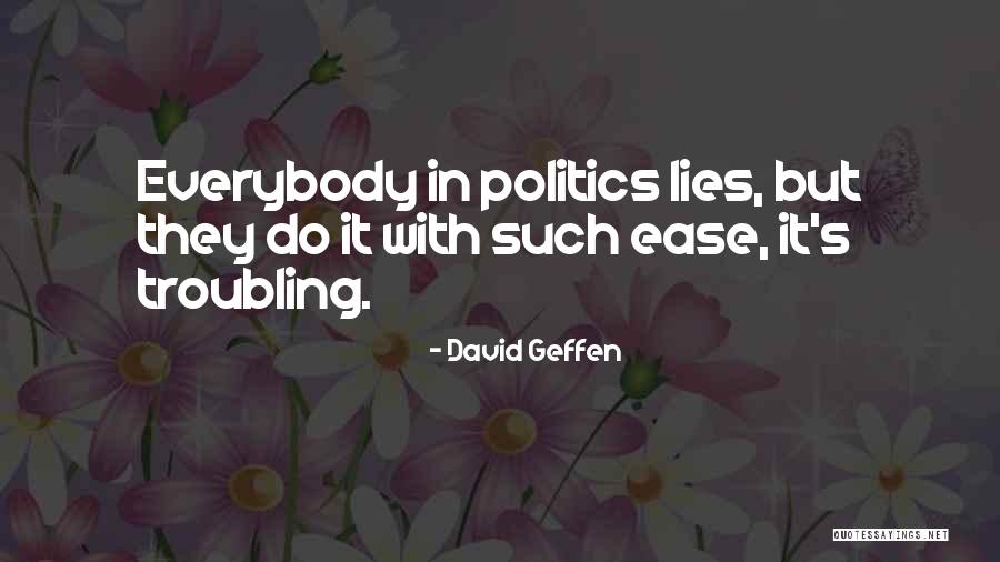 Geffen Quotes By David Geffen