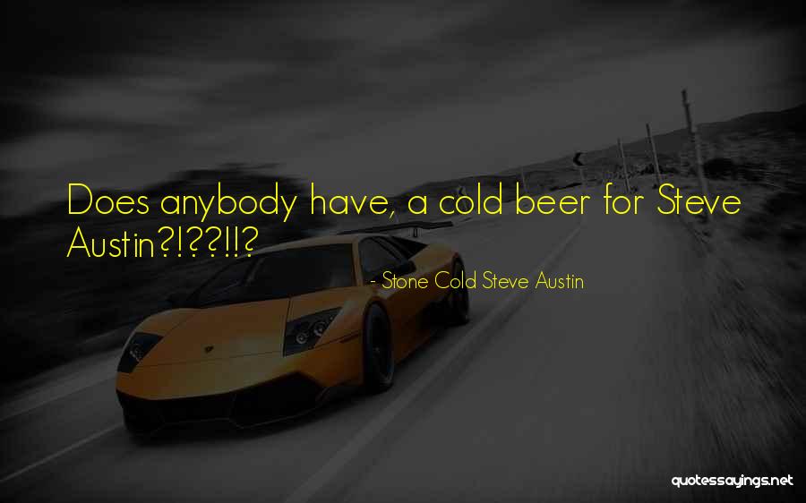 Gefreiter Kurt Quotes By Stone Cold Steve Austin Gefreiter Kurt Quotes By Stone Cold Steve Austin