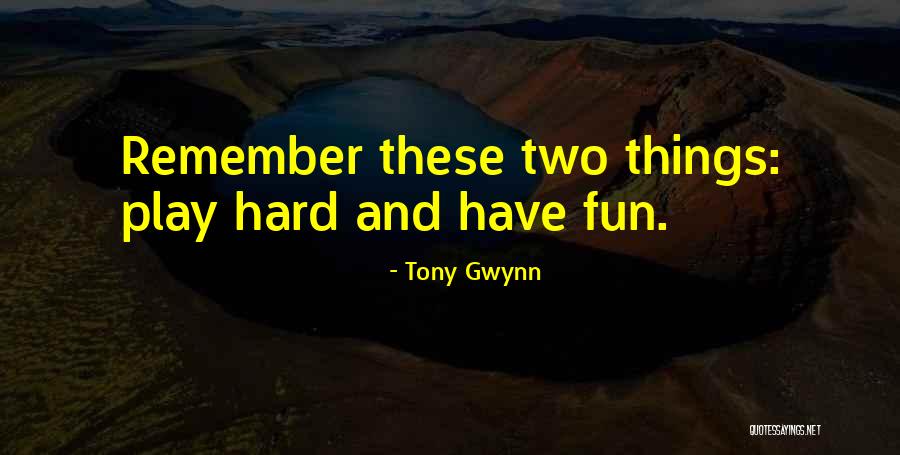 Gegangen Quotes By Tony Gwynn Gegangen Quotes By Tony Gwynn