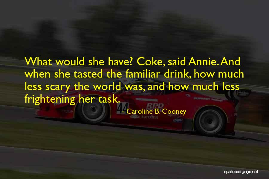 Gegeshidze Mariam Quotes By Caroline B. Cooney Gegeshidze Mariam Quotes By Caroline B. Cooney