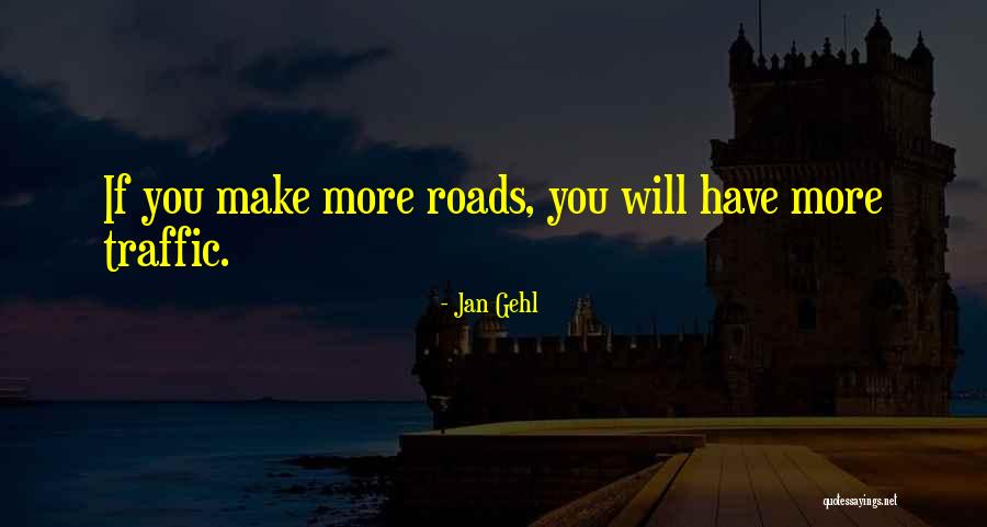 Gehl Quotes By Jan Gehl Gehl Quotes By Jan Gehl