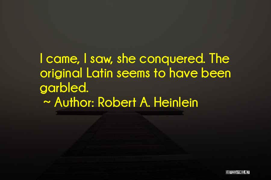 Gehlert Pronunciation Quotes By Robert A. Heinlein