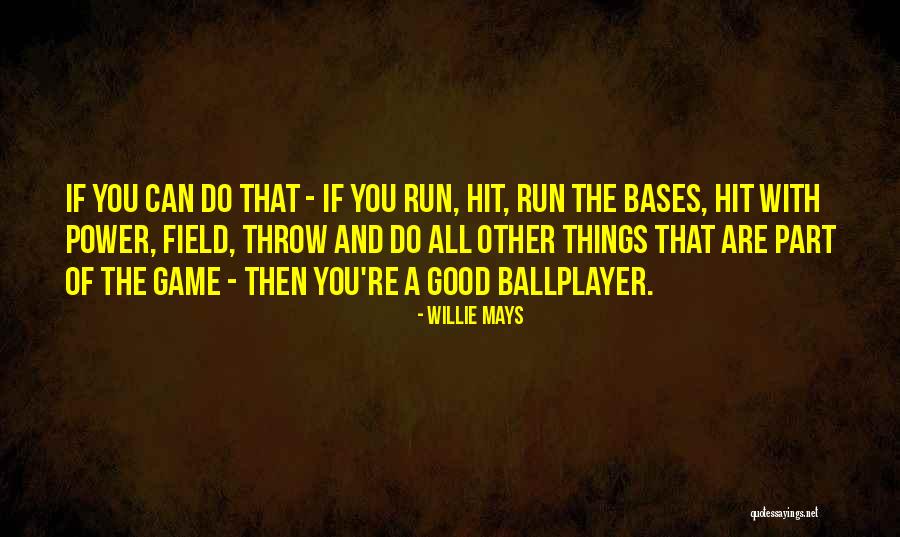 Gehlhausen Germany Quotes By Willie Mays Gehlhausen Germany Quotes By Willie Mays