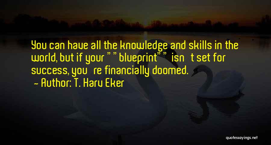 Geidel And Son Quotes By T. Harv Eker