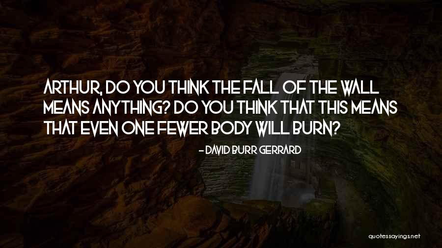 Geiler Company Quotes By David Burr Gerrard Geiler Company Quotes By David Burr Gerrard
