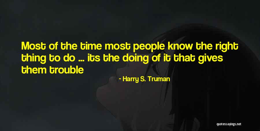 Geils Gravelle Quotes By Harry S. Truman Geils Gravelle Quotes By Harry S. Truman