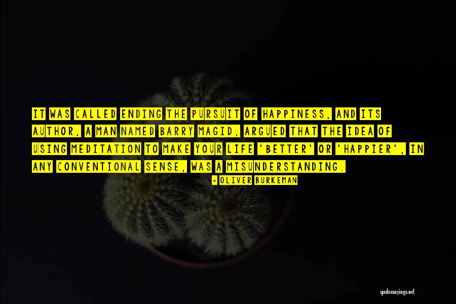 Geisha Life Quotes By Oliver Burkeman Geisha Life Quotes By Oliver Burkeman