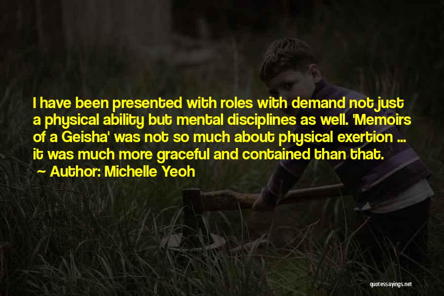 Geisha Memoirs Quotes By Michelle Yeoh