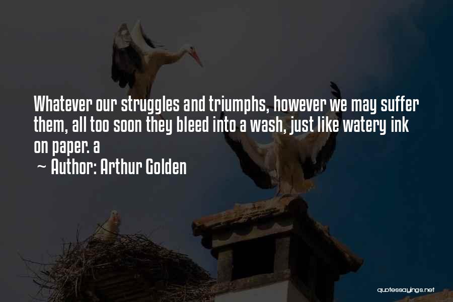 Geisha Quotes By Arthur Golden