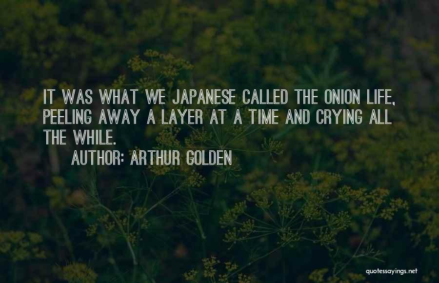 Geisha Quotes By Arthur Golden