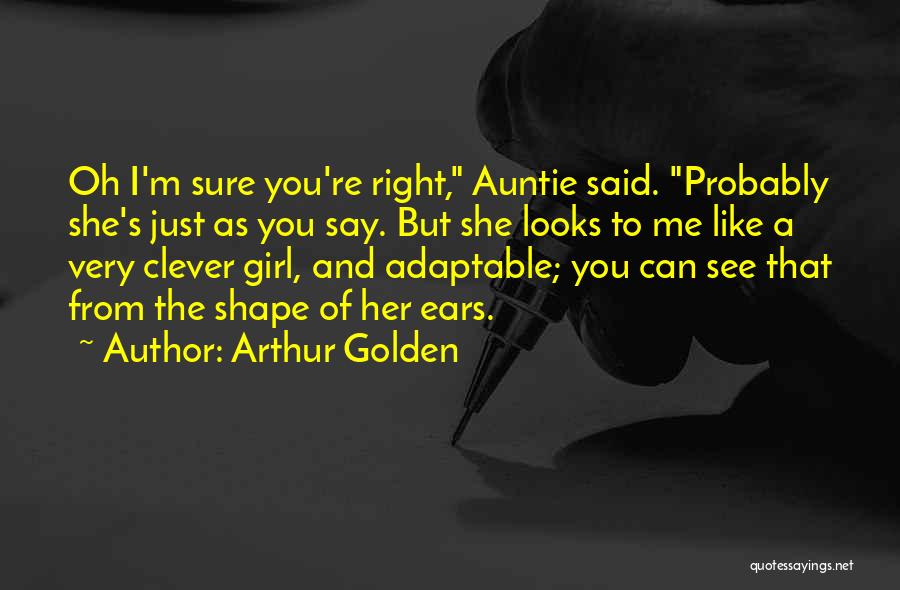 Geisha Quotes By Arthur Golden