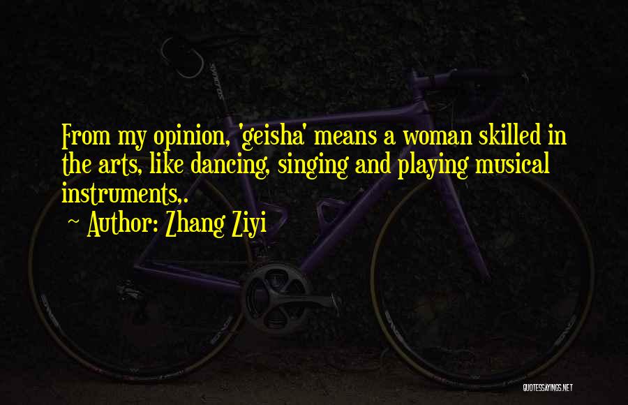 Geisha Quotes By Zhang Ziyi