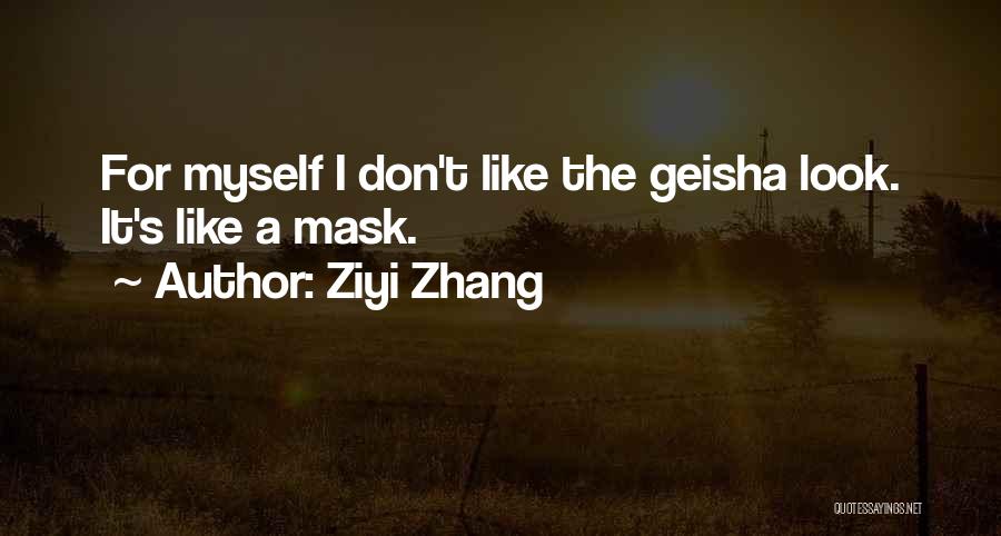 Geisha Quotes By Ziyi Zhang
