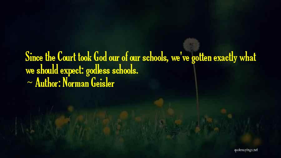 Geisler Quotes By Norman Geisler