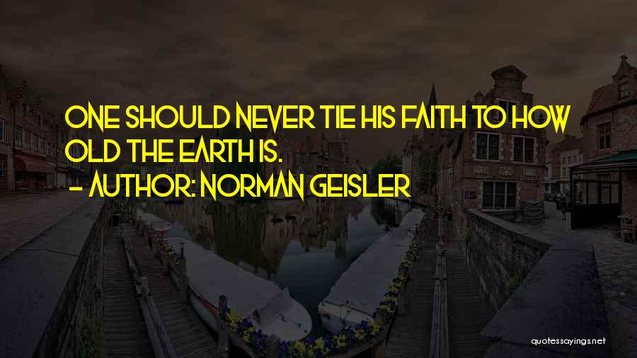 Geisler Quotes By Norman Geisler