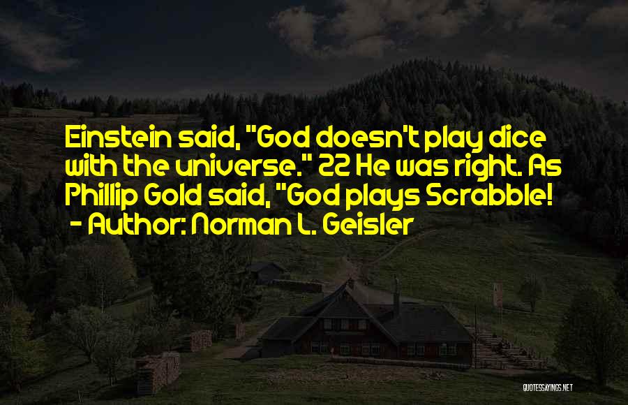 Geisler Quotes By Norman L. Geisler