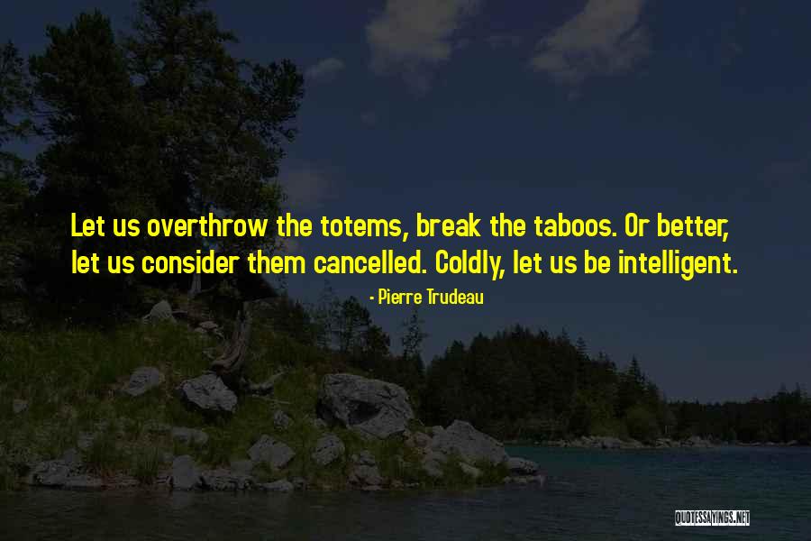 Geislinger Jobs Quotes By Pierre Trudeau Geislinger Jobs Quotes By Pierre Trudeau