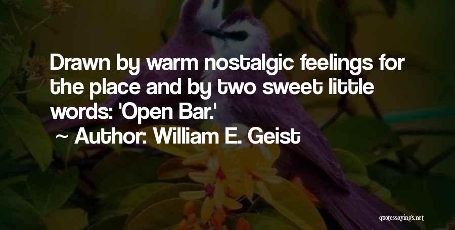 Geist Quotes By William E. Geist