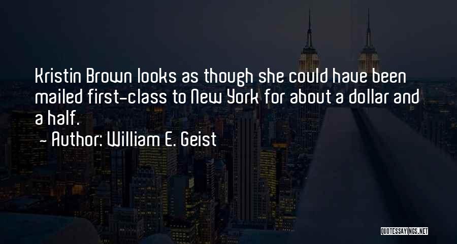 Geist Quotes By William E. Geist