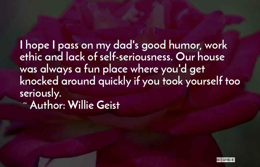 Geist Quotes By Willie Geist