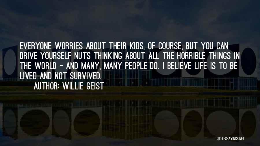 Geist Quotes By Willie Geist