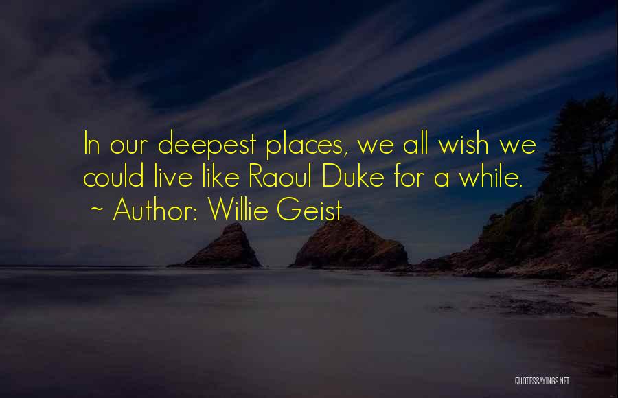 Geist Quotes By Willie Geist