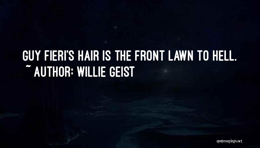 Geist Quotes By Willie Geist