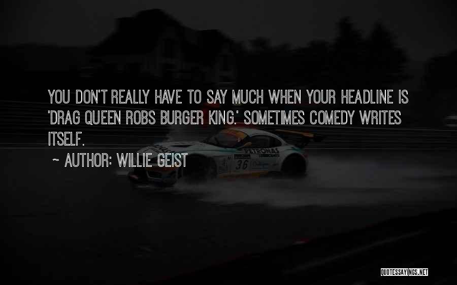 Geist Quotes By Willie Geist