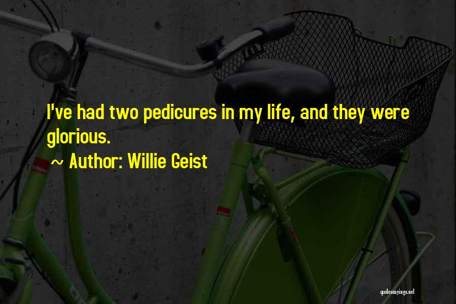 Geist Quotes By Willie Geist