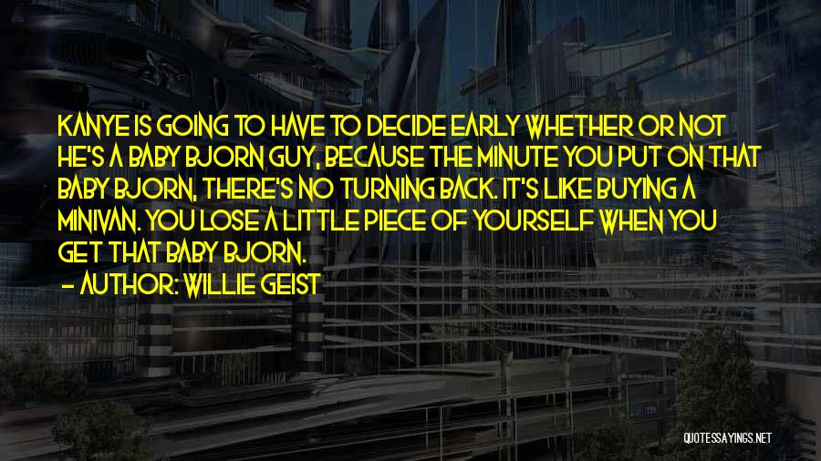 Geist Quotes By Willie Geist