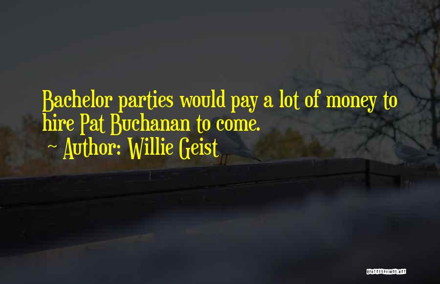 Geist Quotes By Willie Geist