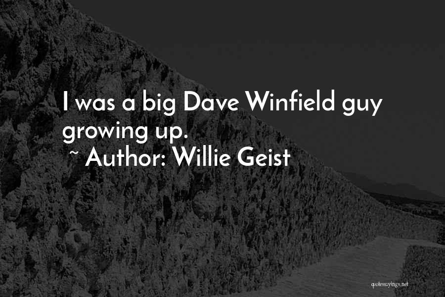 Geist Quotes By Willie Geist