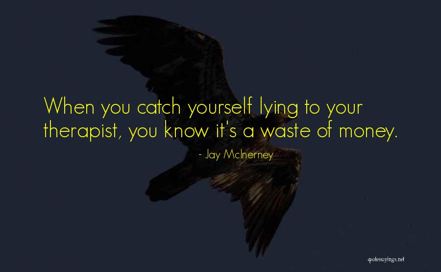 Geistige Umnachtung Quotes By Jay McInerney