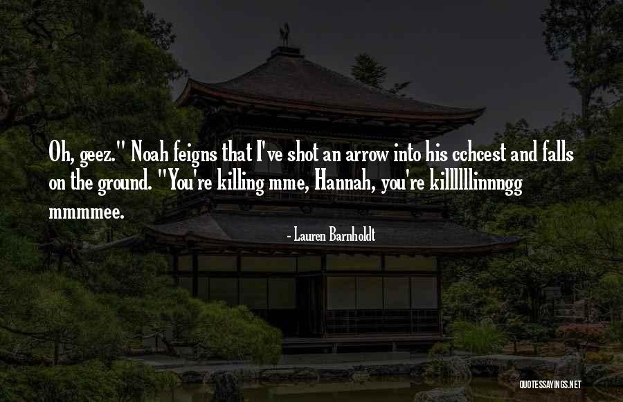 Geistingen Quotes By Lauren Barnholdt Geistingen Quotes By Lauren Barnholdt