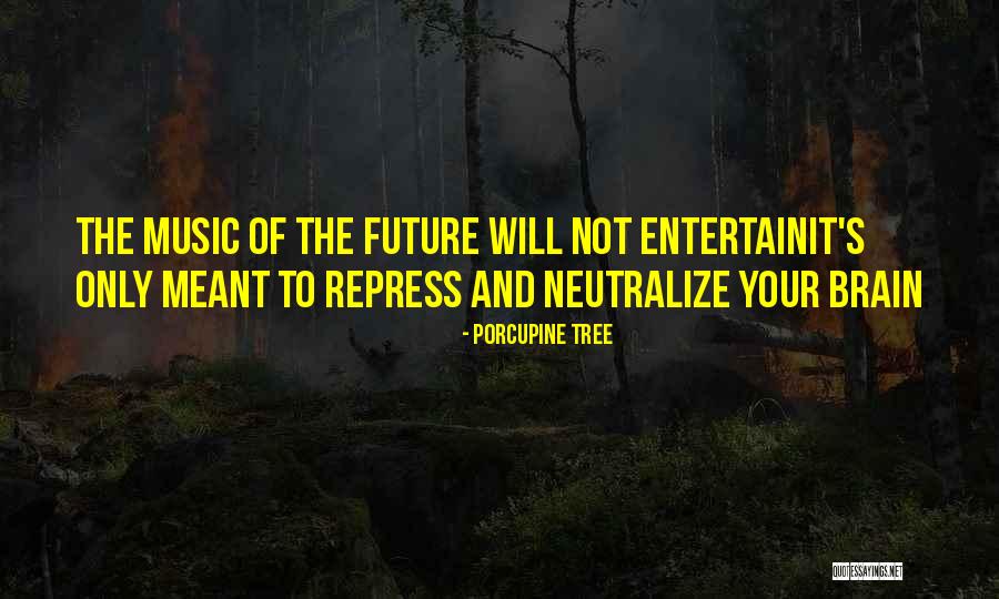 Geiszelhardt Quotes By Porcupine Tree Geiszelhardt Quotes By Porcupine Tree