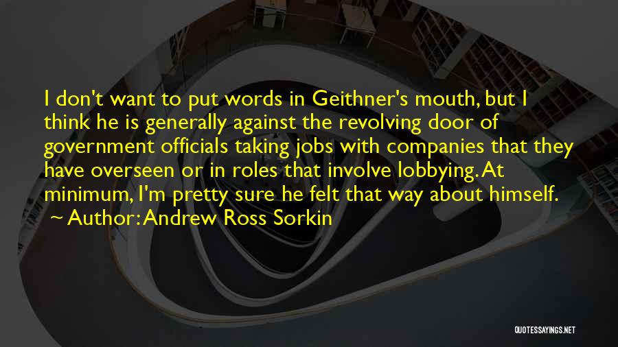 Geithner Quotes By Andrew Ross Sorkin
