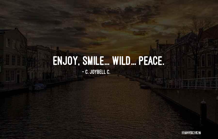 Gekiganger Quotes By C. JoyBell C. Gekiganger Quotes By C. JoyBell C.