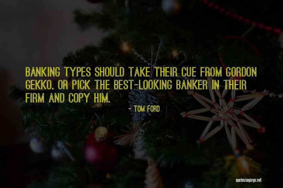 Gekko Gordon Quotes By Tom Ford Gekko Gordon Quotes By Tom Ford