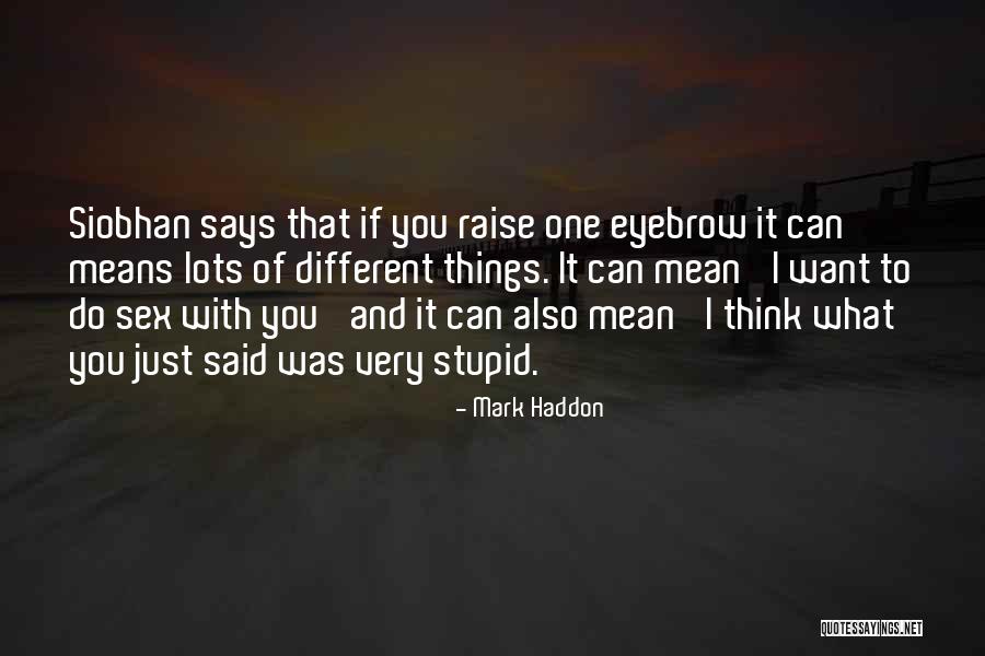 Gel Nder Mit Drahtseil Quotes By Mark Haddon Gel Nder Mit Drahtseil Quotes By Mark Haddon
