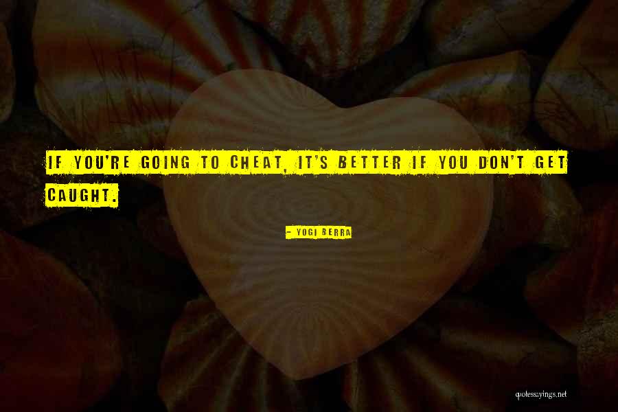 Geladaria Quotes By Yogi Berra Geladaria Quotes By Yogi Berra