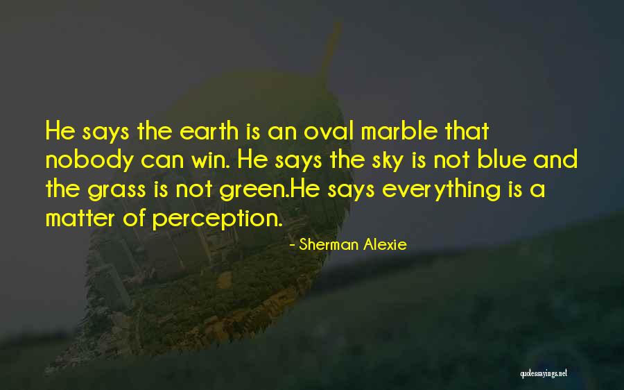 Gelareh Darabi Quotes By Sherman Alexie Gelareh Darabi Quotes By Sherman Alexie