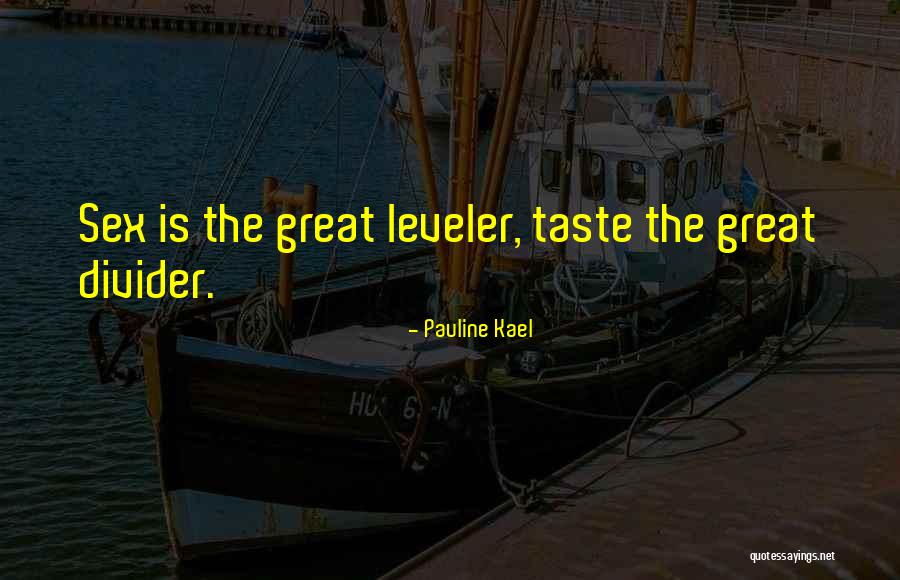 Gelasius 1 Quotes By Pauline Kael Gelasius 1 Quotes By Pauline Kael
