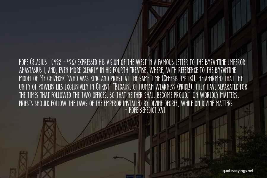 Gelasius 1 Quotes By Pope Benedict XVI Gelasius 1 Quotes By Pope Benedict XVI