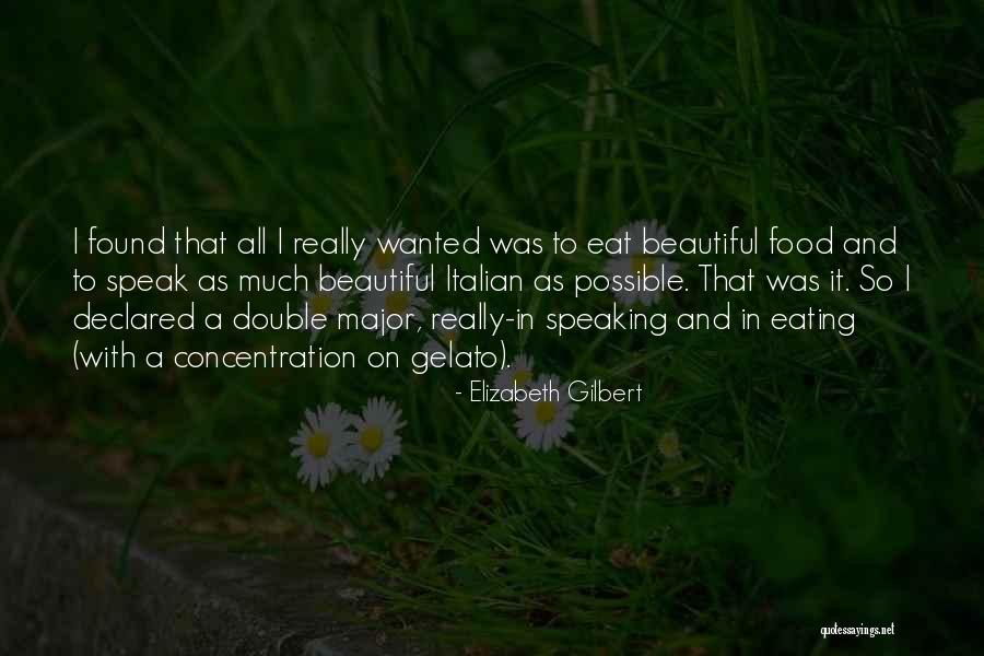 Gelato Quotes By Elizabeth Gilbert Gelato Quotes By Elizabeth Gilbert