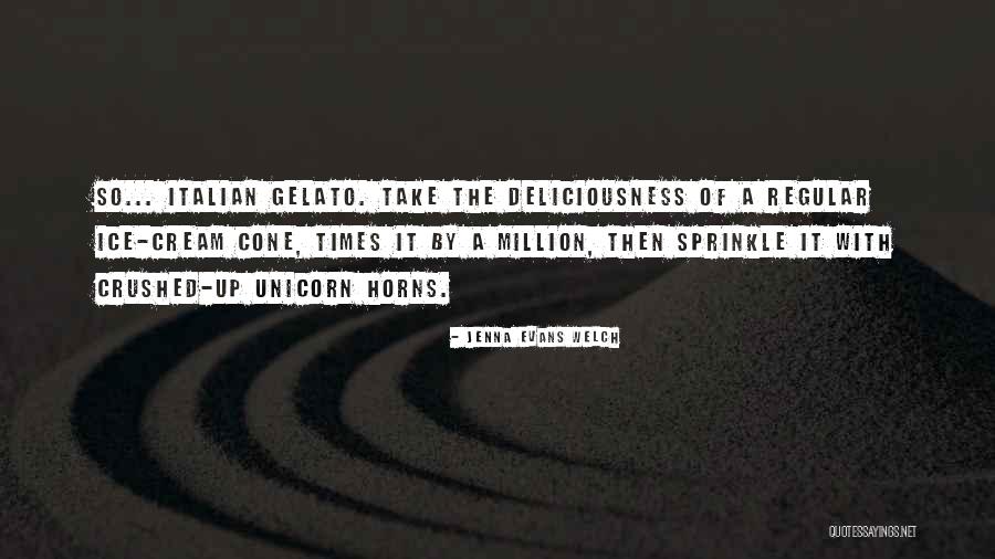 Gelato Quotes By Jenna Evans Welch Gelato Quotes By Jenna Evans Welch