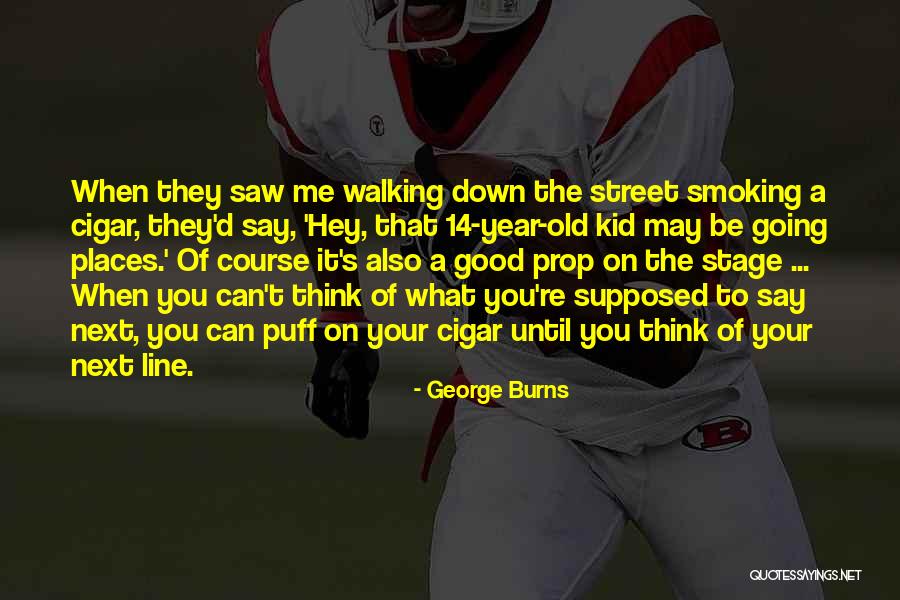 Gelberg Signs Quotes By George Burns Gelberg Signs Quotes By George Burns