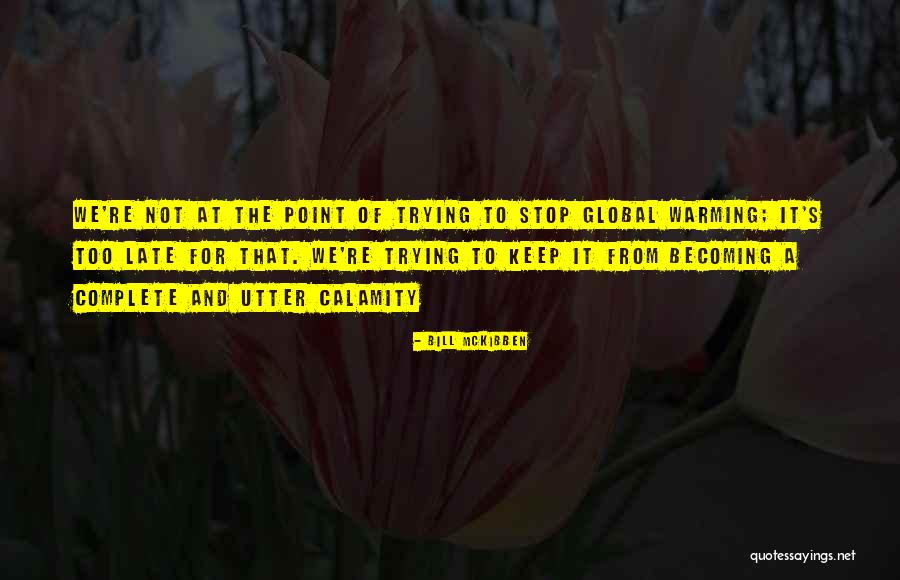 Gelbmann Birtok Quotes By Bill McKibben Gelbmann Birtok Quotes By Bill McKibben