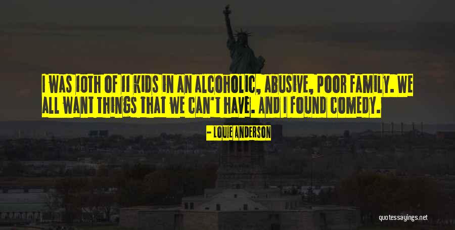 Geldern Friends Quotes By Louie Anderson Geldern Friends Quotes By Louie Anderson